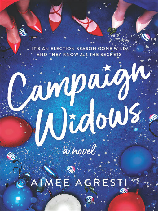 Title details for Campaign Widows by Aimee Agresti - Wait list